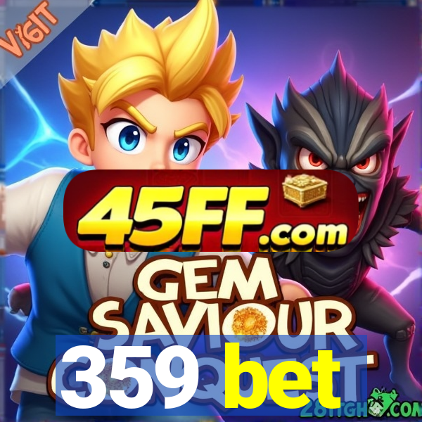 359 bet